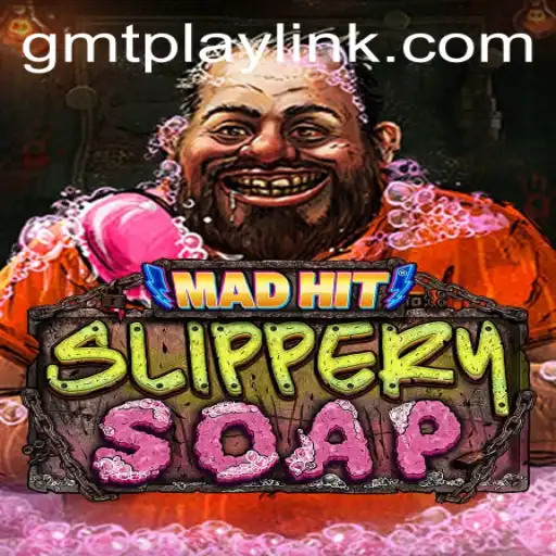 Unleash the Fun with MadHitSlipperySoap on GMTPLAY.COM