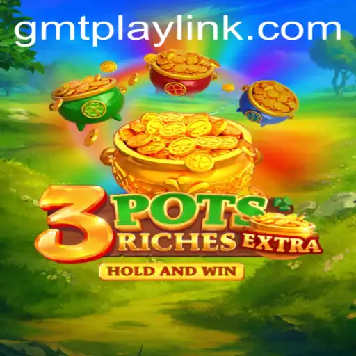 Exploring the Fascinating World of 3potsExtra on GMTPLAY.COM