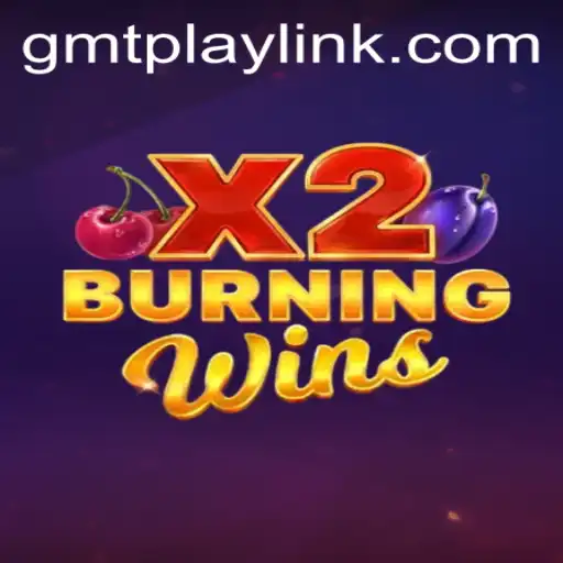 Exploring the Exciting World of BurningWinsX2 on GMTPLAY.COM