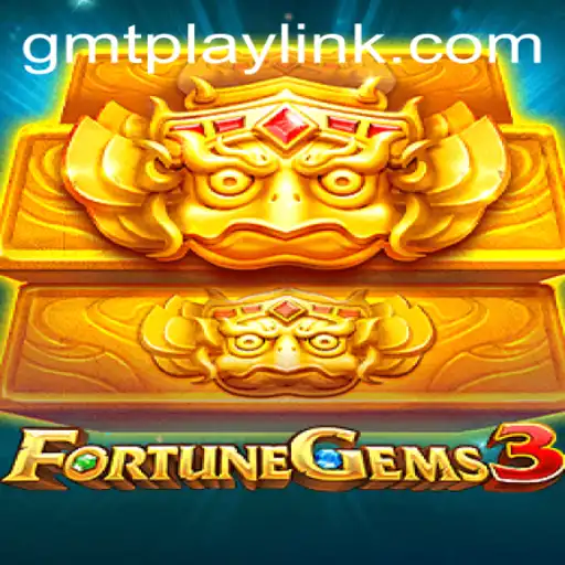 Exploring FortuneGems3: An Intriguing Journey into a World of Adventure by GMTPLAY.COM