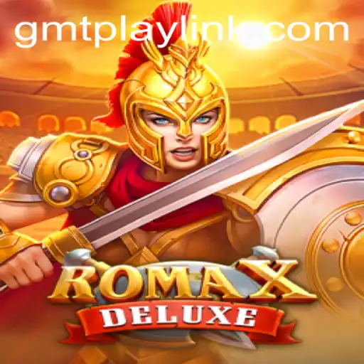 Explore the Thrilling World of RomaXDeluxe on GMTPLAY.COM