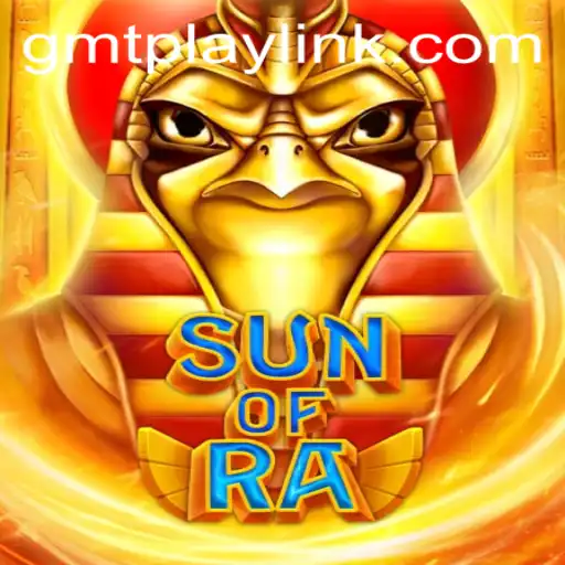 SunofRa: An Exciting Adventure Into Ancient Egypt Through GMTPLAY.COM